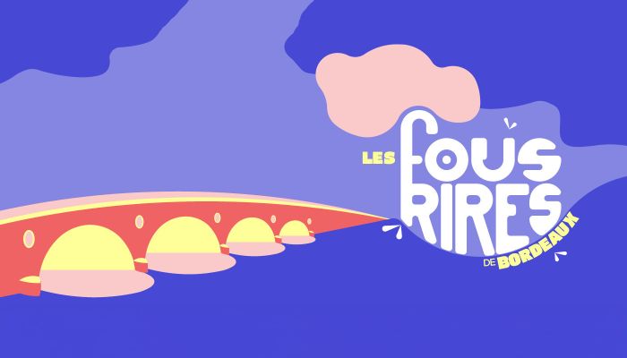 Les Fous Rires de Bordeaux !