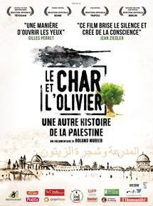 (RENCONTRE / DÉBAT) LE CHAR ET L'OLIVIER, UNE AUTRE HISTOIRE DE LA PALESTINE en présence du réalisateur Roland Nurier