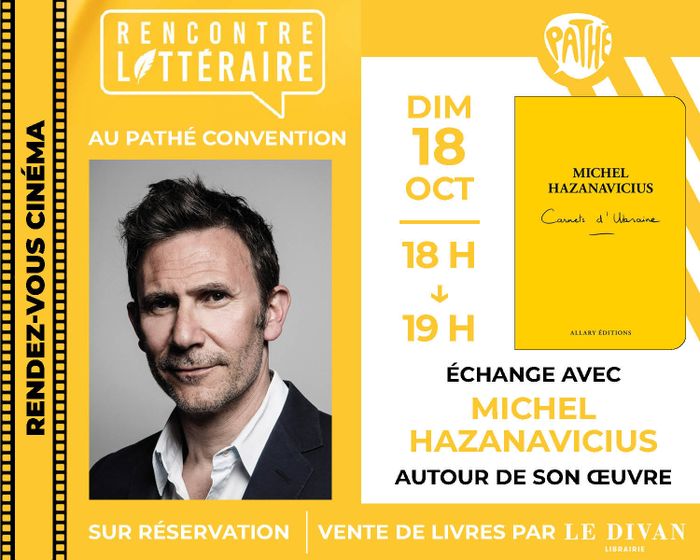 Rencontre littéraire avec Michel Hazanavicius au cinéma Pathé Convention