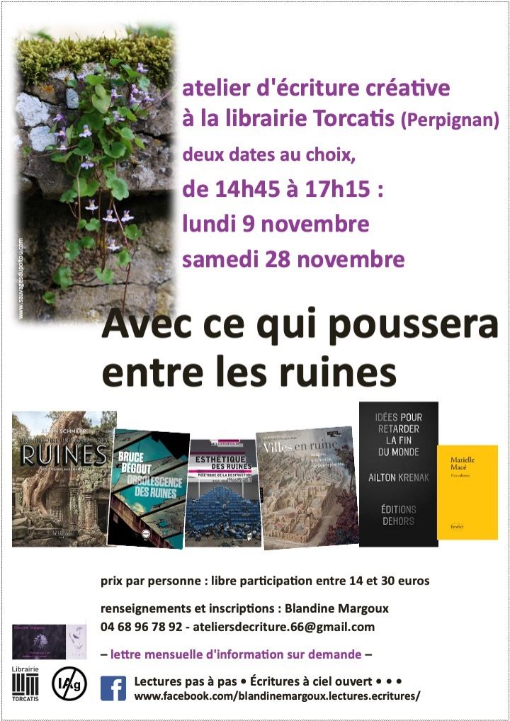 "Avec ce qui poussera entre les ruines" • Atelier d'écriture