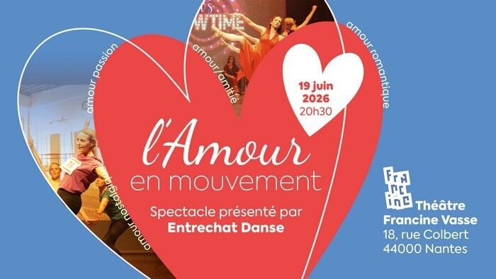 L'amour en mouvement - Spectacle de danse