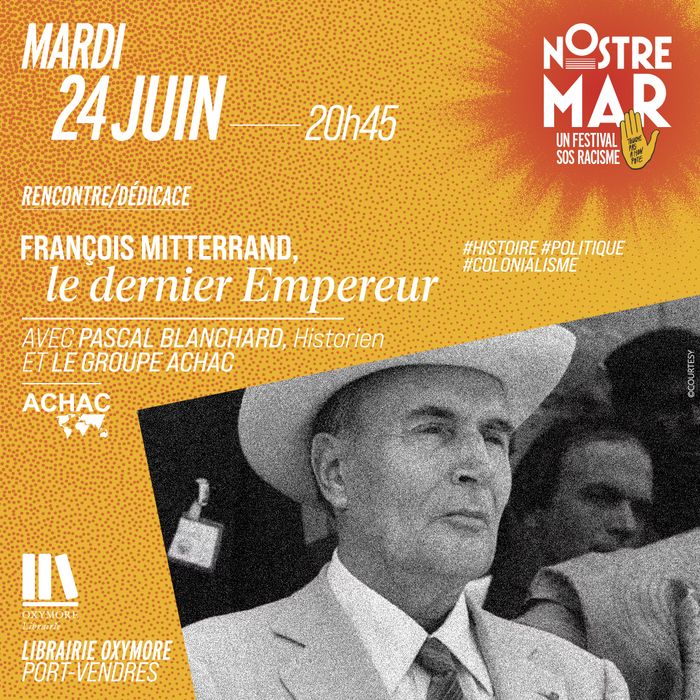Festival Nostre Mar - Rencontre / Dédicace - Mitterrand et l'Afrique avec Pascal Blanchard