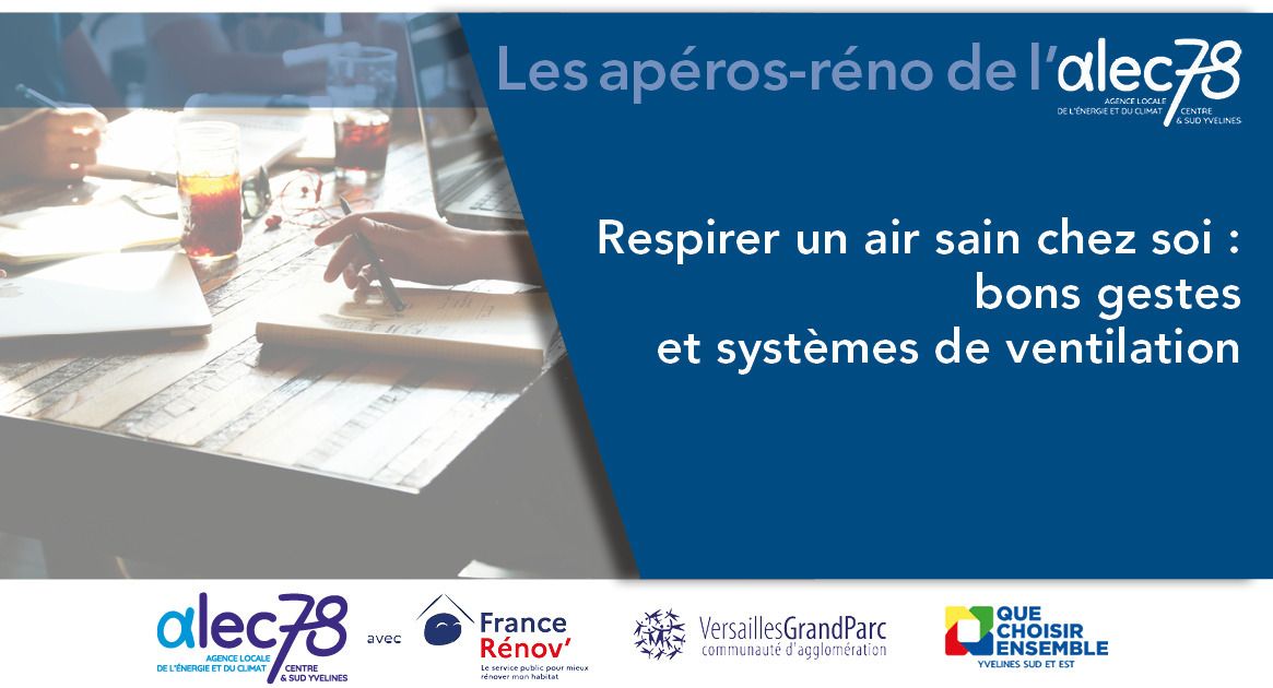 Apéro-réno " Respirer un air sain chez soi : les bons gestes et les systèmes de ventilation"