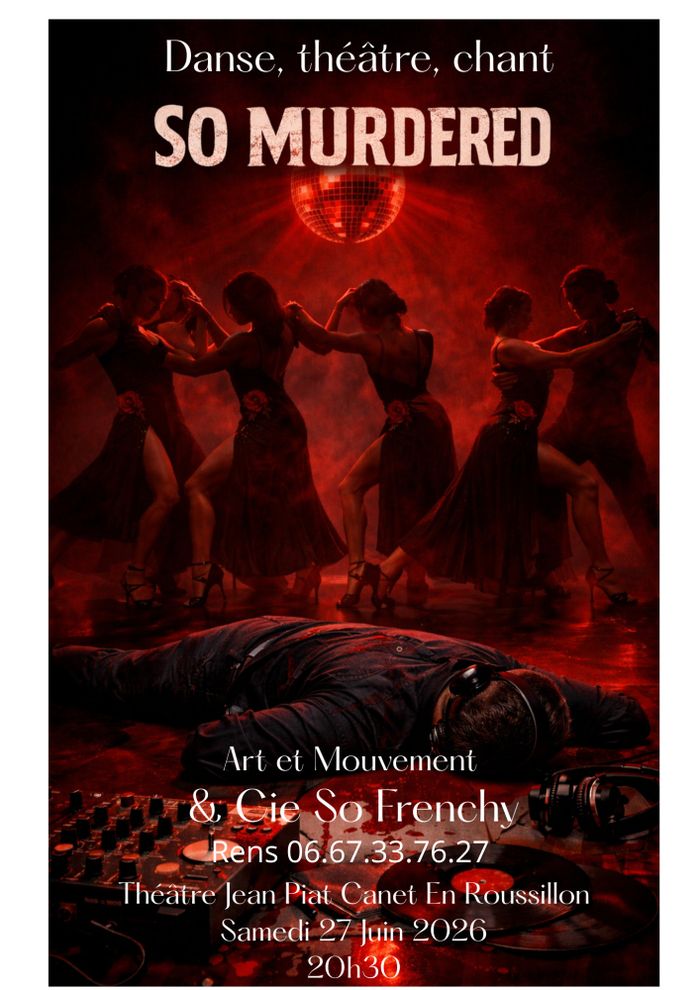 Danse, théâtre, chant "So Murdered"