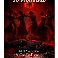 Danse, théâtre, chant "So Murdered"