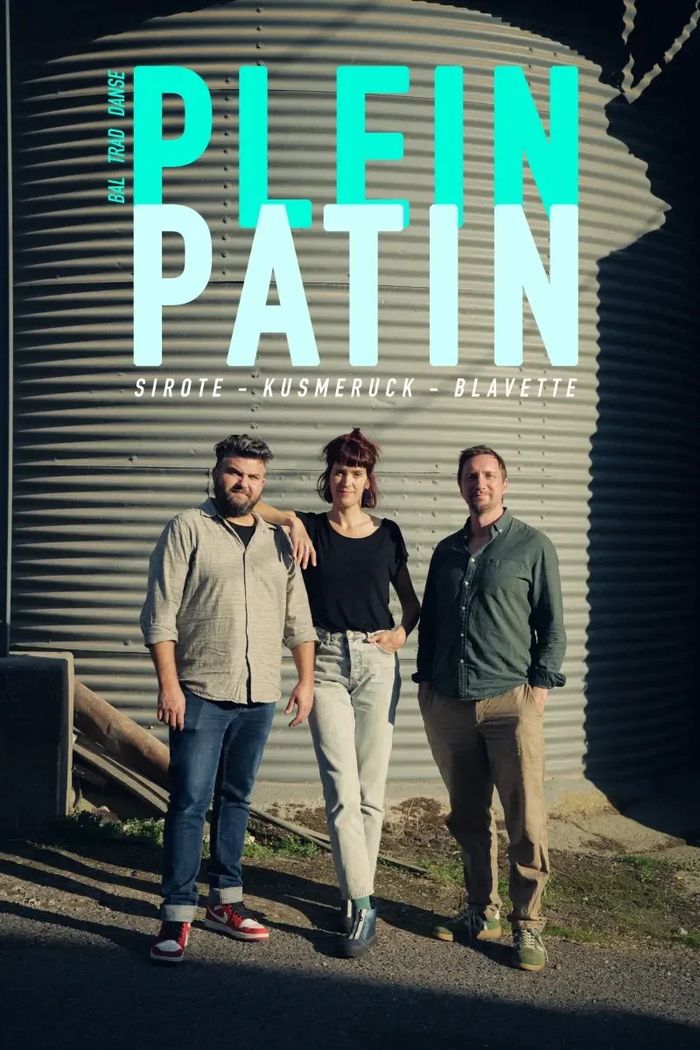 Affiche — PLEIN PATIN - Bal trad - Blavette, Kusmeruck, Sirote
