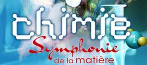 Chimie, symphonie de la matière