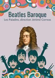 Fugue à l'Opéra présente BEATLES BAROQUE une création de l'ensemble Les Paladins