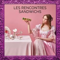 Les rencontres sandwichs