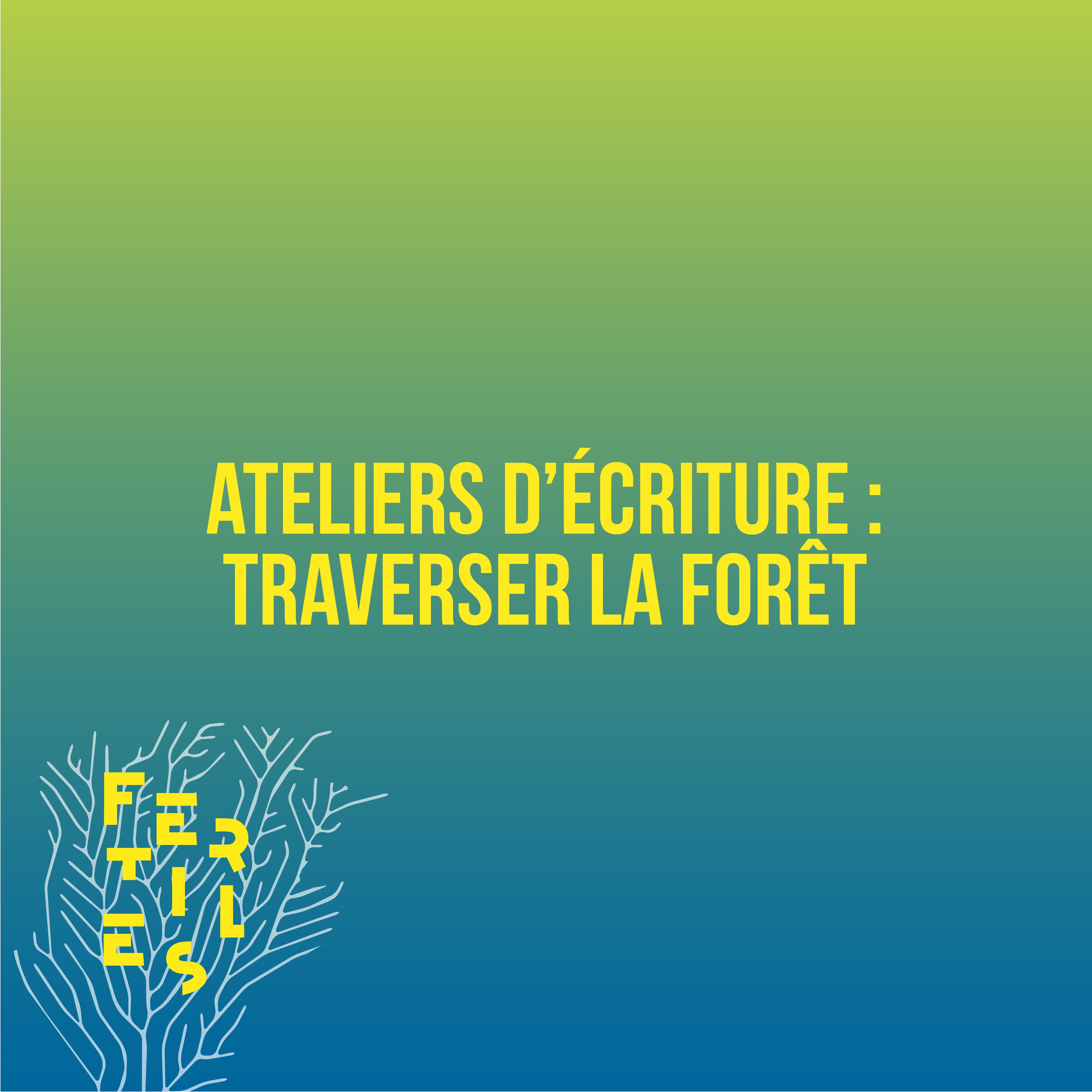 Atelier d'écriture : Traverser la forêt
