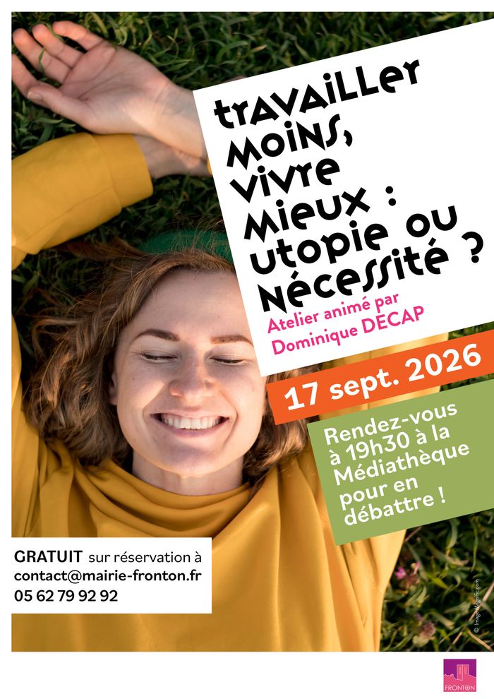 Atelier Philo | Travailler moins, vivre mieux : utopie ou nécessité ?