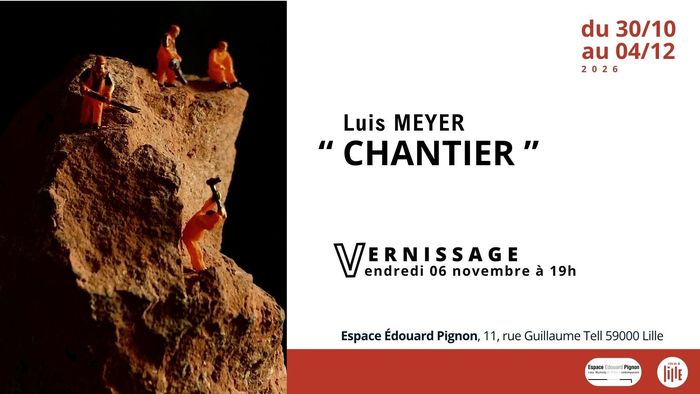 " Chantier "  / Luis Meyer