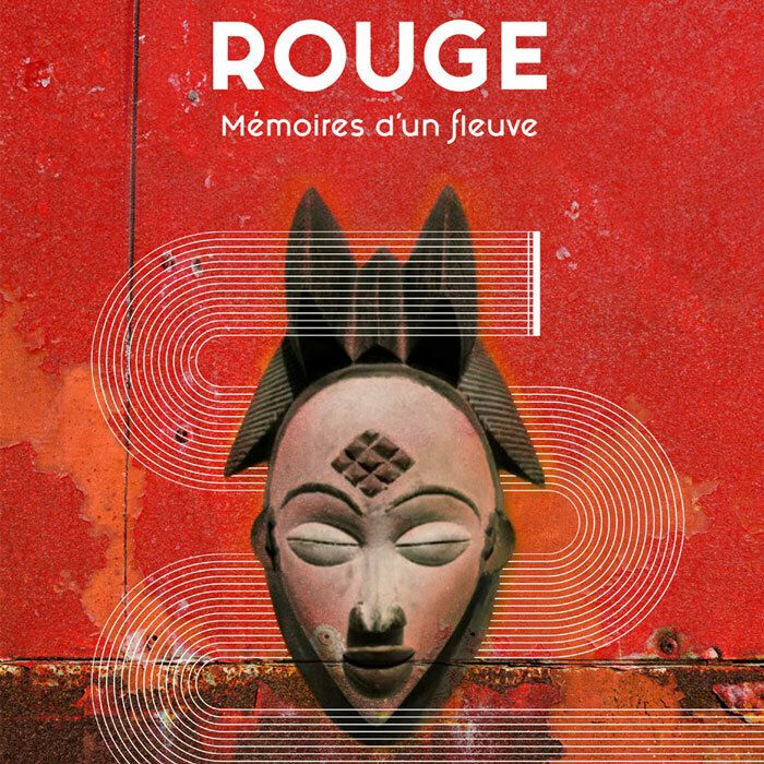 ROUGE Mémoires d'un fleuve (création 2025)