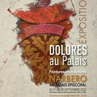 Exposition: Dolorès au palais-Narbero