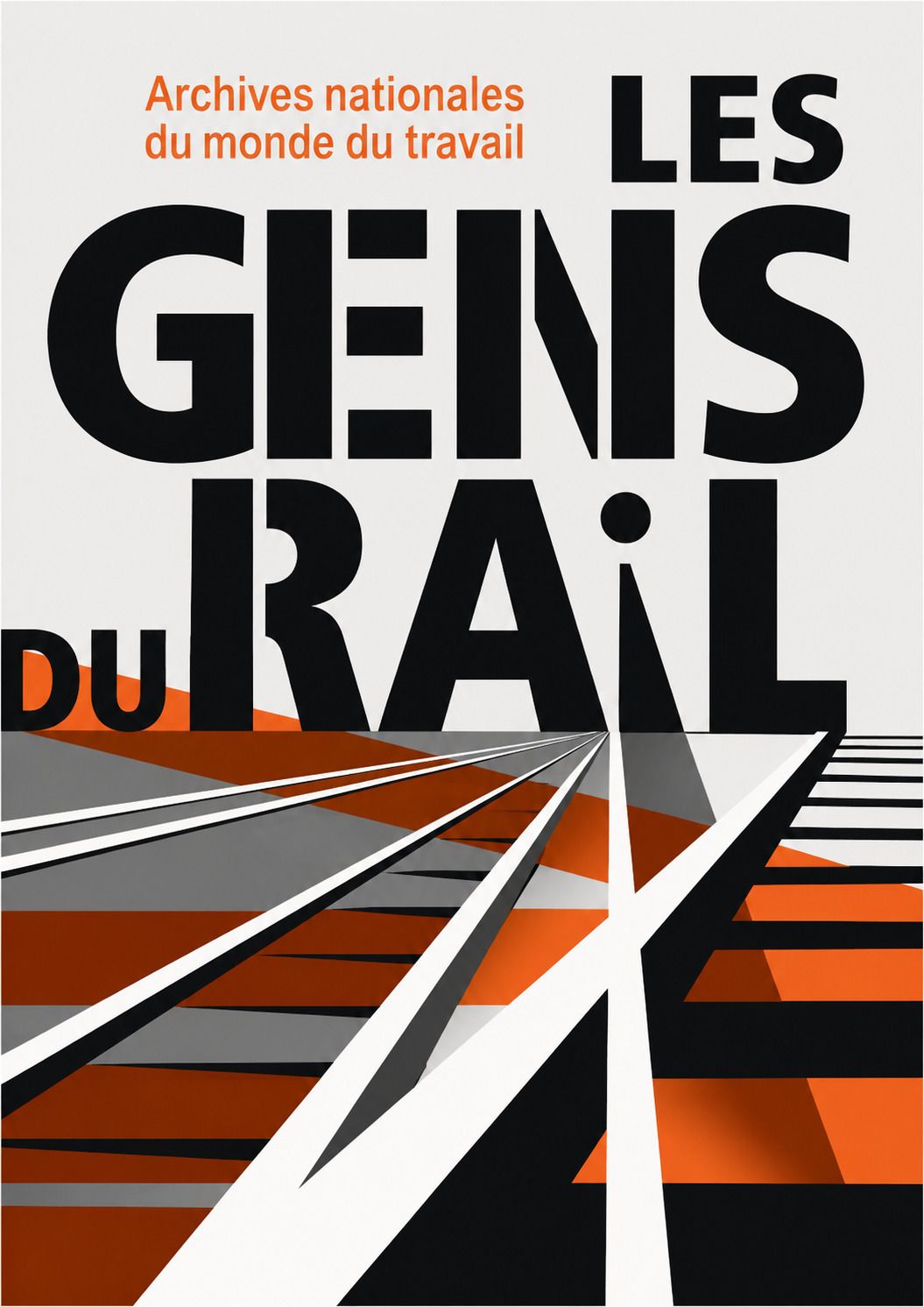 Les gens du rail : 100 ans d'histoire cheminote.