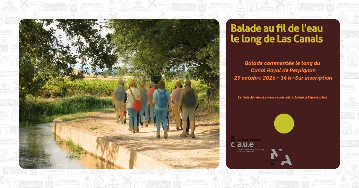 Balade au fil de l'eau le long de Las Canals