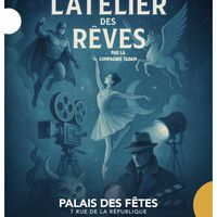 Spectacle - L'atelier des rêves