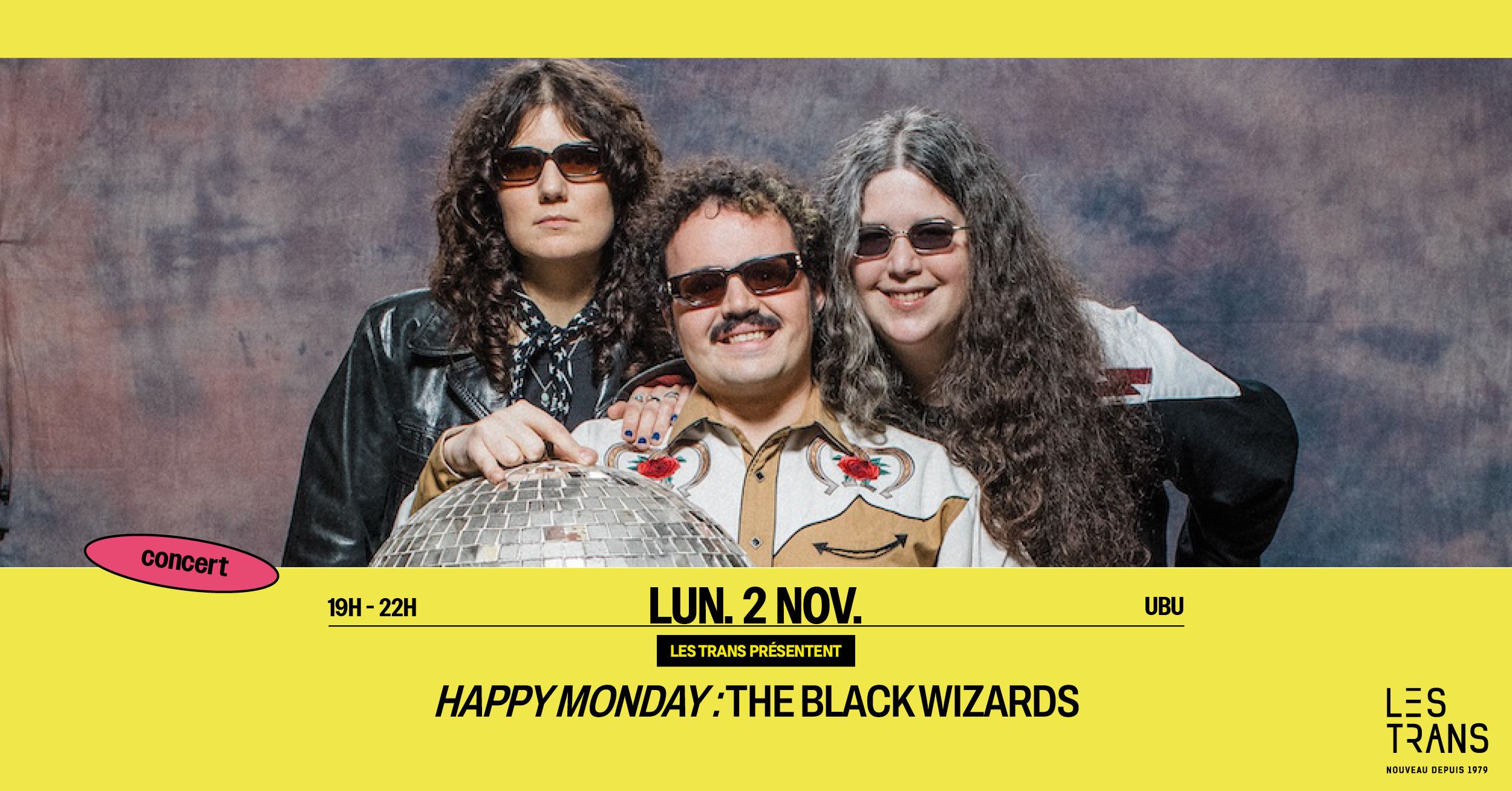 Happy Monday : The Black Wizards