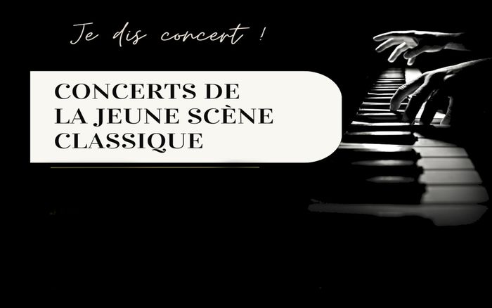 Je dis concert ! : concerts de la jeune scène classique
