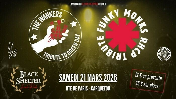 Soirée Tribute 100 % Rock : The Wankers (tribute Green Day) + The Funky Monks (tribute Red Hot Chili Peppers)