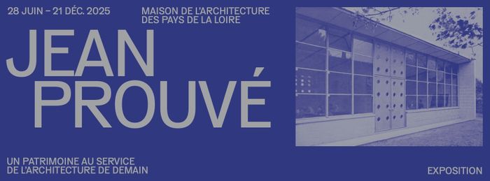 Jean Prouvé, un patrimoine au service de l'architecture de demain