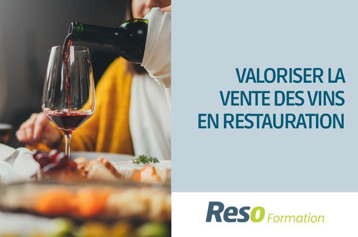 VALORISER LA VENTE DES VINS EN RESTAURATION
