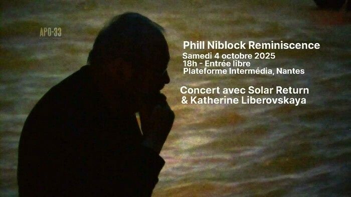 Phill Niblock Reminiscence – Concert avec Solar Return & Katherine Liberovskaya