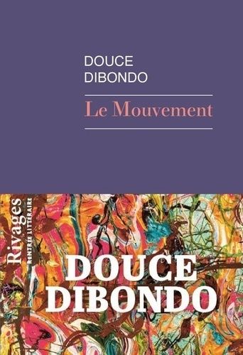 Rencontre-dédicace avec Douce Dibondo, à l'occasion de la parution de son roman "Le Mouvement" (Rivages)
