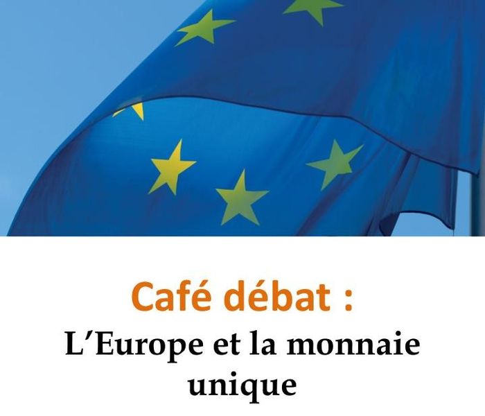 Café débat : L’Europe et la monnaie unique