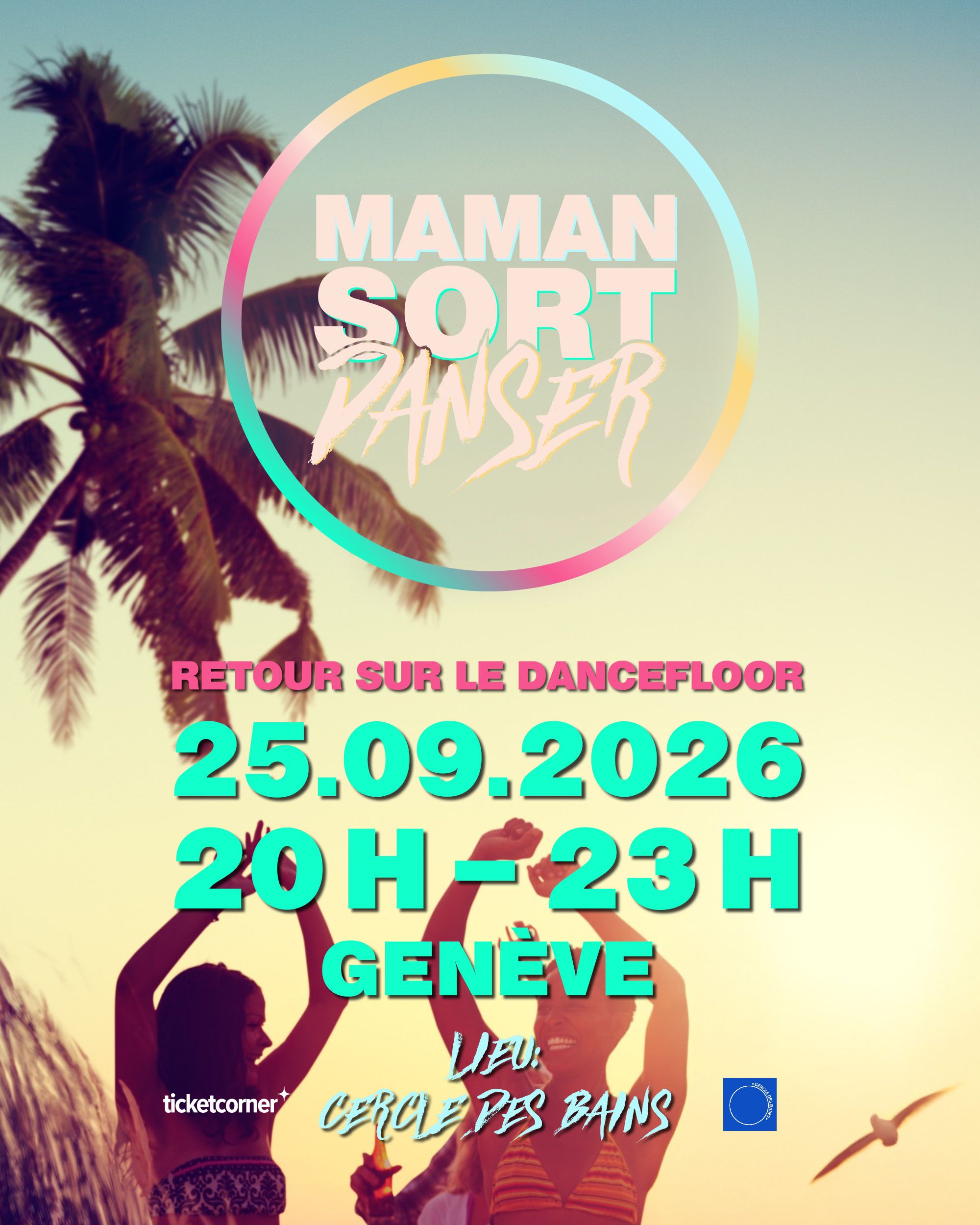 Soirée Officielle de "Maman Sort Danser" clubbing tôt pour TOUTES les femmes qui veulent venir se déhancher sur des tubes