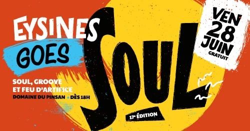 Eysines Goes Soul 2019 ~ Ven 28 juin ~ gratuit