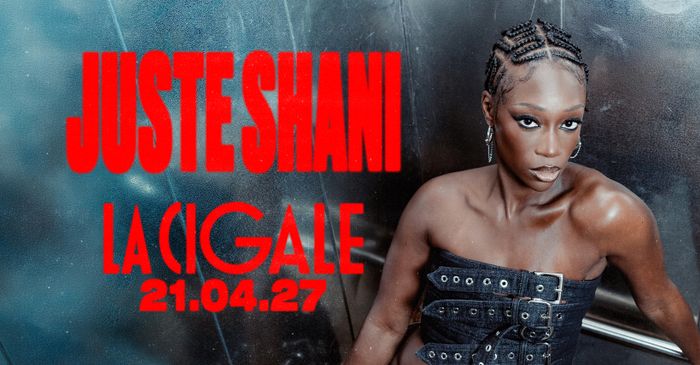 JUSTE SHANI - LA CIGALE - PARIS
