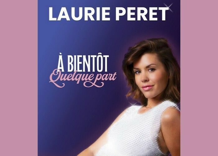 Laurie Peret : À bientôt quelque part
