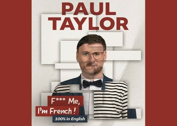 Paul Taylor : F*** Me, I’m French !