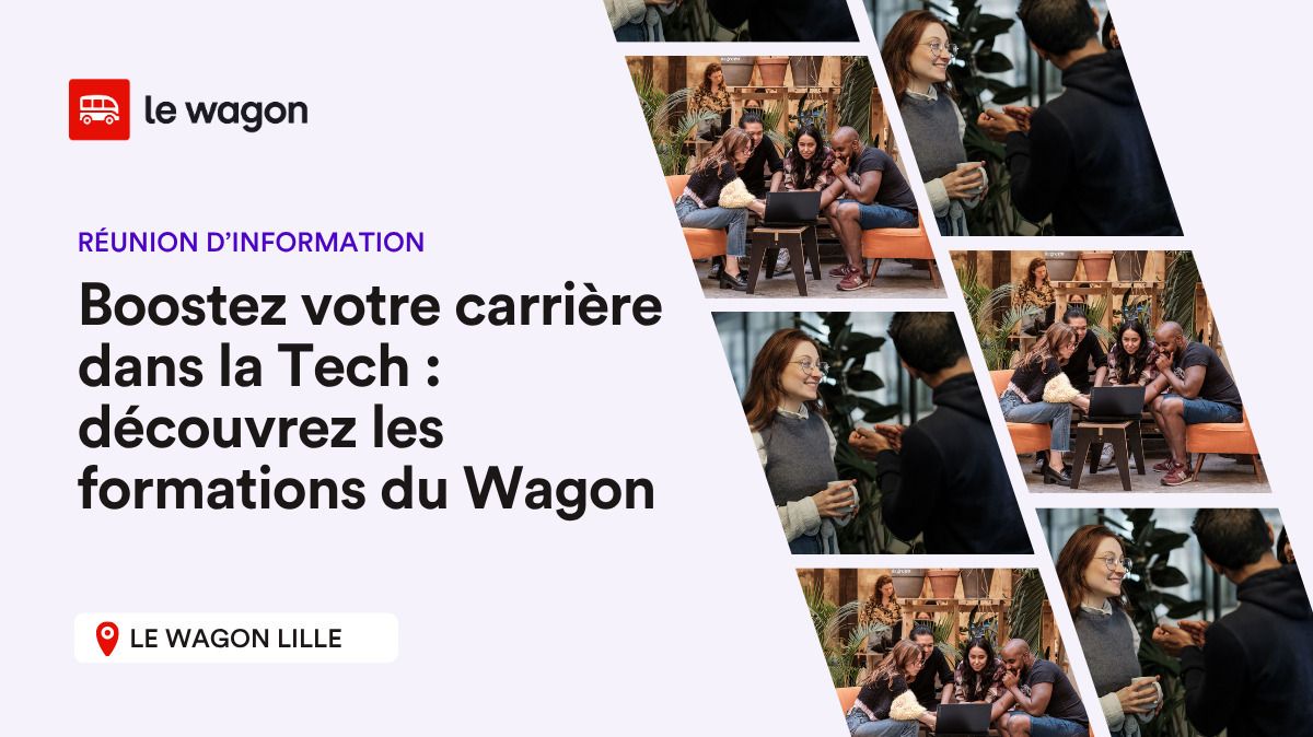 Boostez votre carrière dans la Tech : découvrez les formations du Wagon Lille