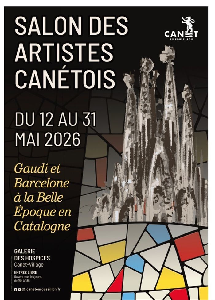 Exposition - Salon des artistes Canétois - "Gaudí et Barcelone à la belle époque en Catalogne"