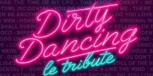 Dirty Dancing le tribute