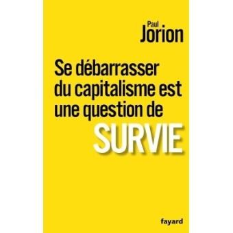 (conférence-débat) avec Paul JORION : Se débarrasser du capitalisme est une question de survie