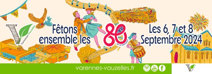 Varennes-Vauzelles fête les 80 ans de la Libération ! 🎉