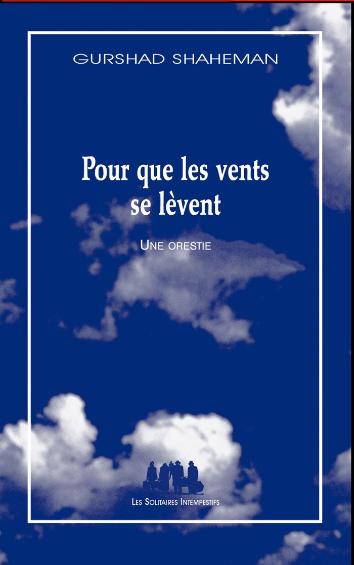 « Pour que les vents se lèvent » de Gurshad Shaheman