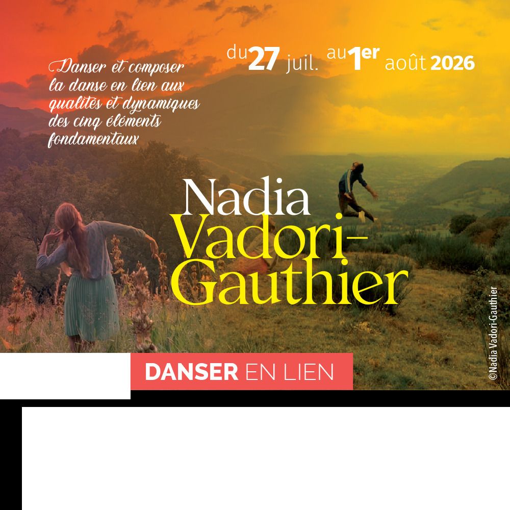 Danser et composer la danse en lien aux 5 éléments avec Nadia Vadori Gauthier