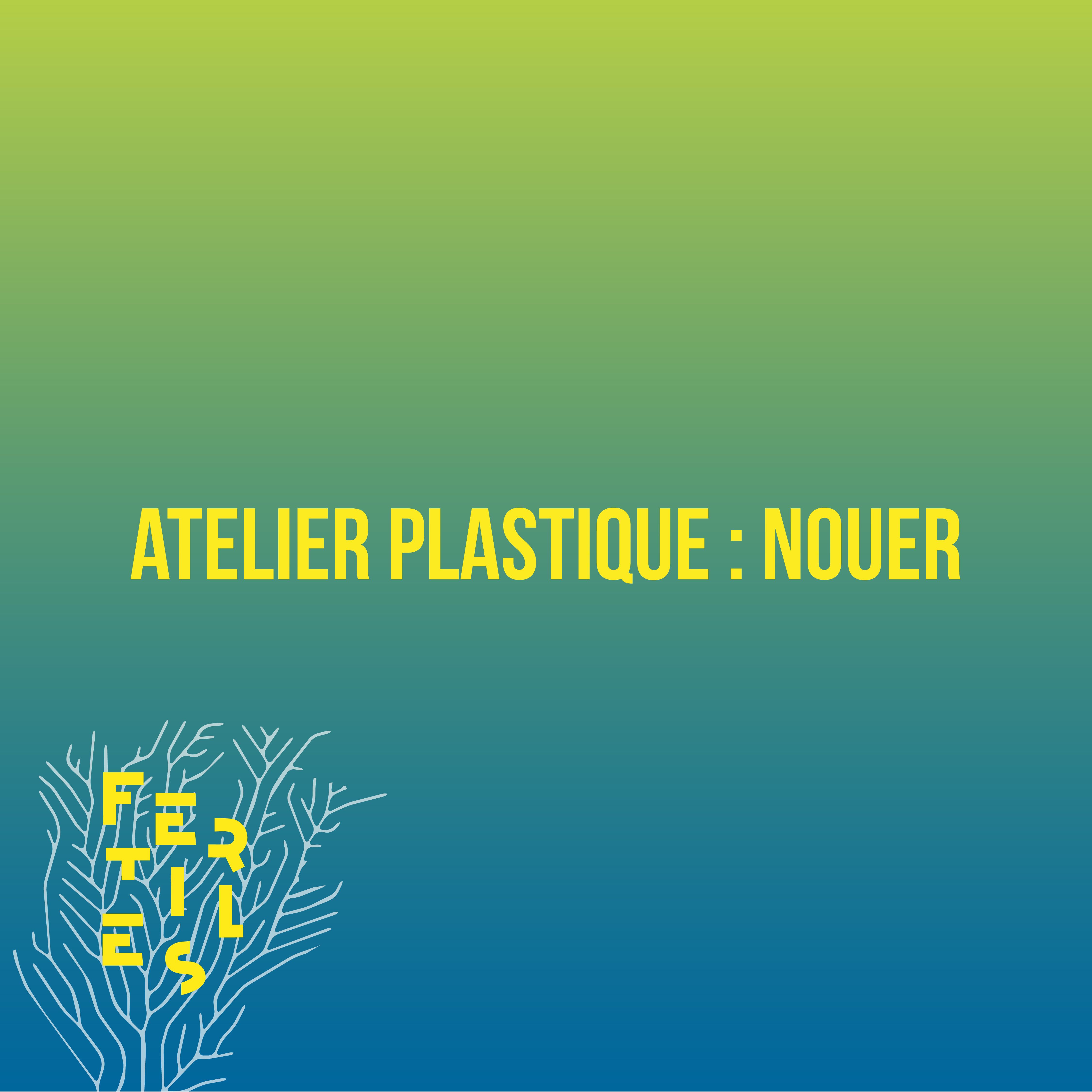 Atelier Plastique : Nouer