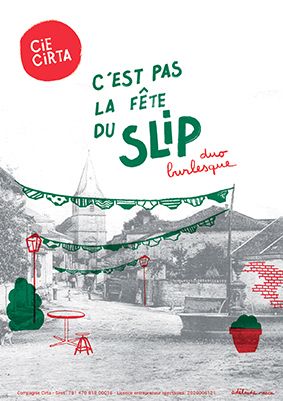 C'est pas la fête du slip ! par la compagnie CIRTA, Compagnie de théâtre à Langres