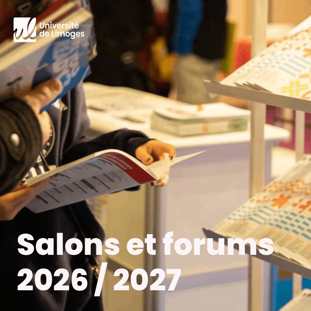 Bordeaux I Salons & forums 26/27 I Rencontrez l'Université de Limoges