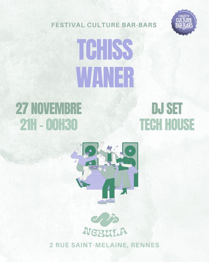 COLLECTIF LE BORDELIER : TCHISS & WANER — Rennes