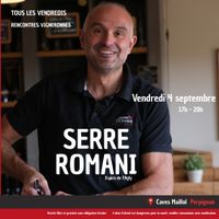 🍷 Rencontre vigneronne – Domaine Serre Romani