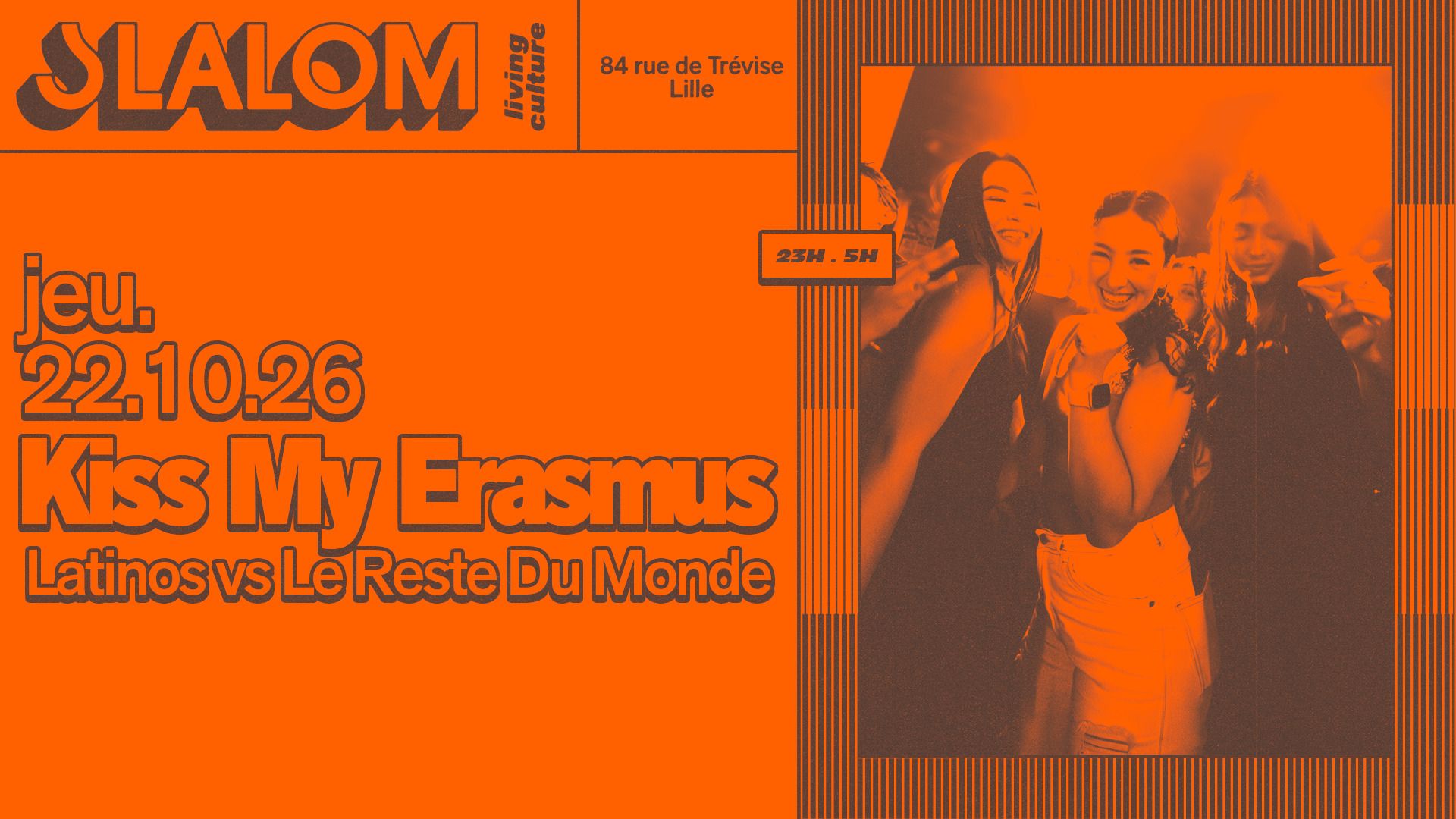 SLALOM : Kiss My Erasmus — Latinos vs Le Reste Du Monde