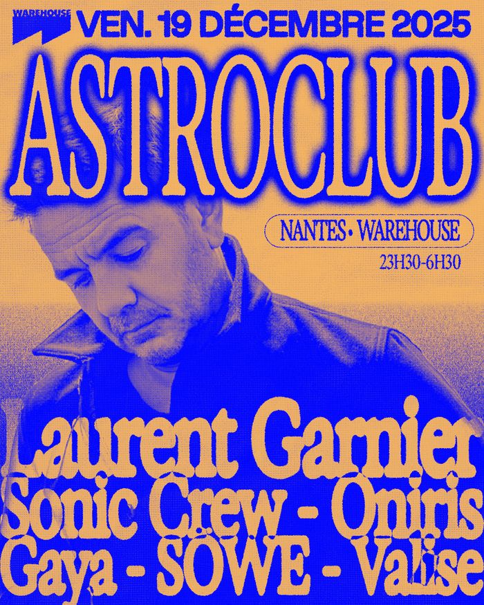 ASTROCLUB invite Laurent Garnier, Oniris, Sonic Crew & more