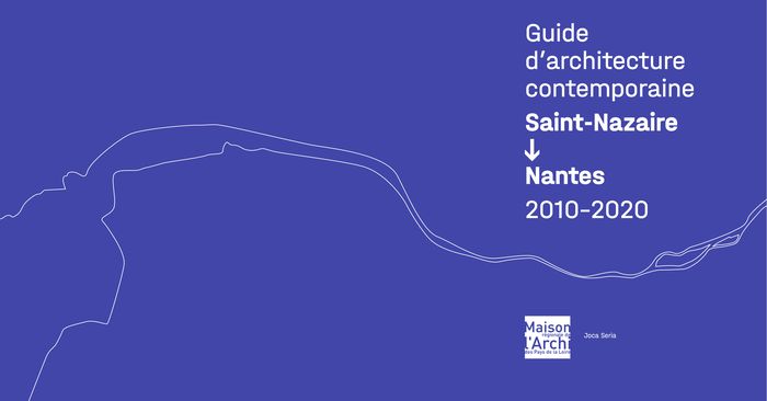 * Lancement * Guide d'architecture St-Nazaire > Nantes