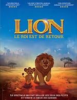 Spectacle musical : Lion, le roi est de retour